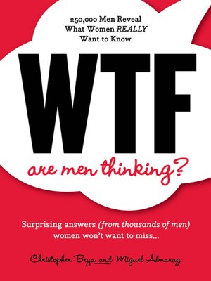 cover image of WTF Are Men Thinking?